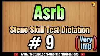 # 9 | 90 wpm | Asrb |  Steno Skill Test Dictation