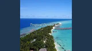 Tropical Double Reed