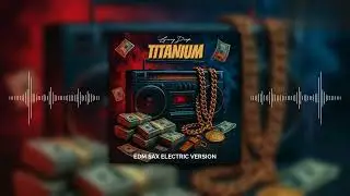 David Guetta Feat. Sia - Titanium (GerryDrop EDM Sax Rework Version 2K26) #GerryDrop #Rework #Remix