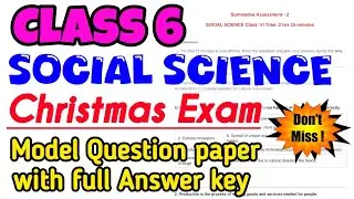 Class 6 Social Science Christmas Exam Model Question paper 2025 with Answer key