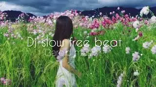 Dj slow free beat||Garo Dj Music||Free beat music||