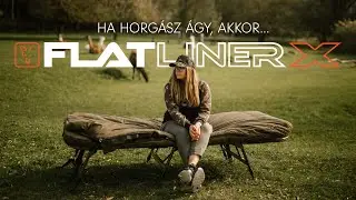 Ha horgász ágy, akkor... FLATLINER X