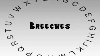 How to Say or Pronounce Breeches
