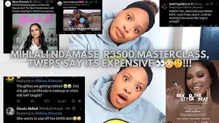 MIHLALI NDAMASE R3500 MASTERCLASS😳TWEEPS SAY ITS EXPENSIVE 👀🤔😳!!!