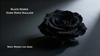 When Words Are Gone &ndash; Dark Rock