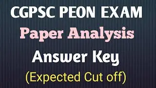 CGPSC PEON PAPER Analysis | CUT OFF | ANSWER KEY part 1