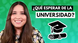 ¿Qué esperar de la universidad? 🎓 Mira esto antes de entrar a la UNIVERSIDAD