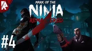 A Peasant's Death for All! | Mark of the Ninja: Remastered (Part 4)