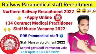 Railway Paramedical Staff Vacancy, staff Nurse Vacancy 2022, Central govt Staff recruitment,RRB Jobs