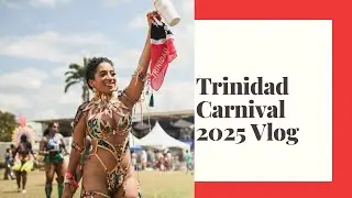 🎭 Trinidad Carnival 2025 Vlog 🇹🇹 | On the Road with YUMA! 🎉