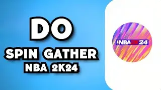 How To Do Spin Gather on NBA 2K24 (2023 Guide)