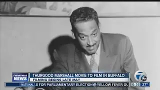 Thurgood Marshall movie to be filmed in Buffalo