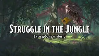 Struggle in the Jungle | D&D/TTRPG Battle/Combat/Fight Music | 1 Hour