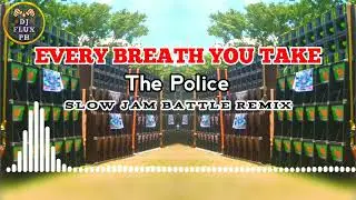 Every Breath You Take SLOW JAM REMIX  | ILonggo mix tribe dj s