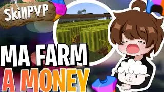 SkillPvP #2 : VOICI MA FARM A MONEY !