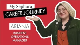 My Sephora Career Journey | Ariana, Business Operations Manager