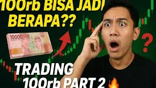 Trading Modal 100rb Bisa Jadi Berapa? | Part 2 Grow Balance