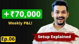 Swing Trading P&L this week + Setup Explained  - +70,000 | Ep 06