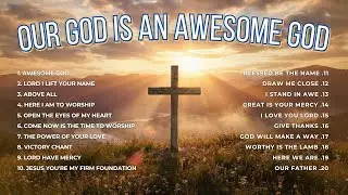 Our God Is An Awesome God | Old Worship Songs Mixtape &ndash; 80s & 90s Classic Worship Songs