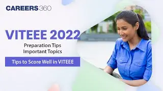 VITEEE 2022 Preparation Tips | Important Topics | Tips to Score Well in VITEEE