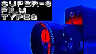 Super-8 Film Master Class: Film types