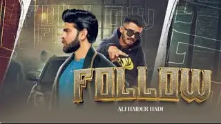 FOLLOW | ALI HAIDER HADI | (Feat) EFII QALYANA | New Punjabi Song 