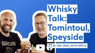 Whisky Talk: Tomintoul, Speyside