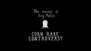 S2, E13: The murder of Amy Mullis - The Corn Rake Controversy