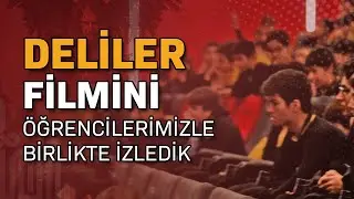 Deliler filmini öğrencilerimizle birlikte izledik