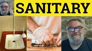🔵Санитарный Значение - Антисанитарный Определение - Санитаризация Примеры Санитарность Определение Санитаризация Объяснение
