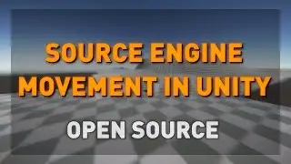 Source engine movement in Unity (open source!)