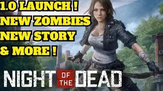 Night Of The Dead 1.0 New Story, Companions, Zombies & More !