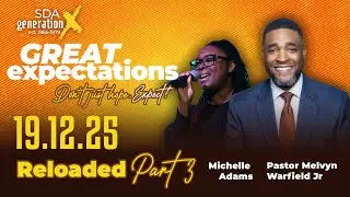 SDA Generation X presents: Great Expectations Reloaded Part 3