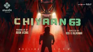 CHIYAAN 63 - Official Title Look Teaser Tamil | Bodi Rajkumaar | Vikram | Arun Viswa. 