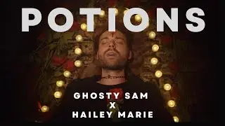 Potions - Ghosty Sam x Hailey Marie