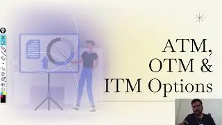 Options Masterclass: Lecture 8: ATM, OTM and ITM Options