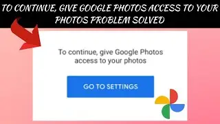 How To Solve Google Photos App 