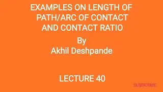 Lecture 40 | Examples on Length of Path/Arc of Contact and Contact Ratio