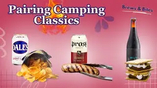 Delicious Camping Beer and Food Pairing