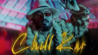 Chill Kar | Official Music Video | Ashtron | KPL Maarwadi