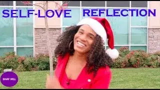 Self Love Reflection  Part 1 of 4  Self Love Series