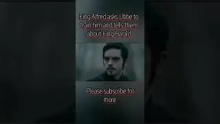 King Alfred asks Ubbe to train him and tells them about King Harald