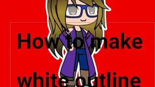 How to make white outline around Character!//Gacha Life//Gacha Mel//Vertical Video