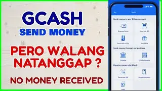GCash Failed Transfer - Walang Natanggap sa GCash Send Money - GCash Transfer Not Received