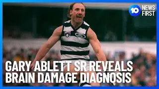 AFL Legend Gary Ablett Sr Reveals Brain Damage Diagnosis Following Concussions I 10 News First