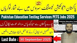 🎯 Pakistan Education Testing Services Jobs 2025 | Full Application Guide | 10,500+ Vacancies! | PETS