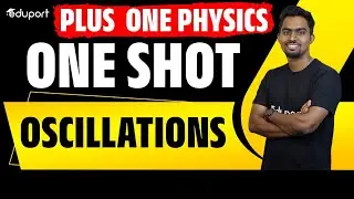 Plus One Physics | Oscillations | One Shot Revision | Eduport Plus One
