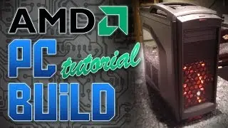 2014 AMD GAMING PC BUDGET BUILD | Tutorial & Parts List
