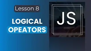 JavaScript Fundamentals Course: Logical Operators