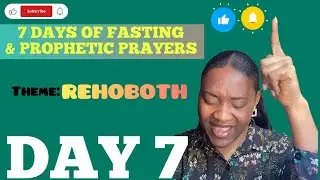 REHOBOTH-7 DAYS OF FASTING & PROPHETIC PRAYER - Day 7 #liveprayer #propheticprayer